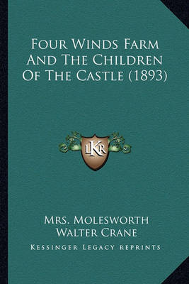 Book cover for Four Winds Farm and the Children of the Castle (1893) Four Winds Farm and the Children of the Castle (1893)