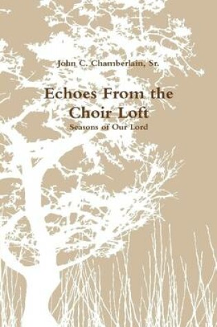 Cover of Echoes From the Choir Loft