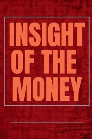 Cover of Insight of the Money