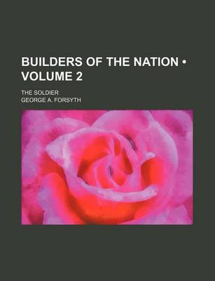 Book cover for Builders of the Nation (Volume 2); The Soldier