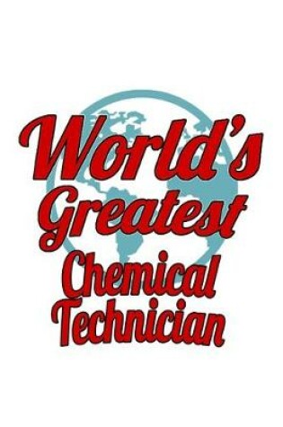 Cover of World's Greatest Chemical Technician