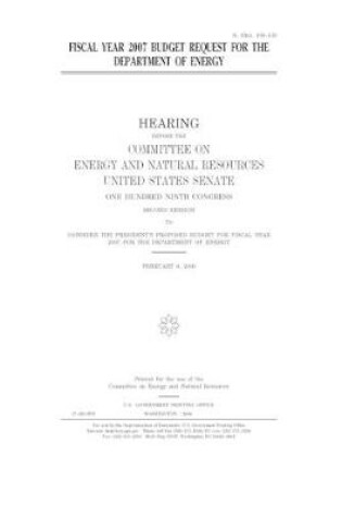 Cover of Fiscal year 2007 budget request for the Department of Energy