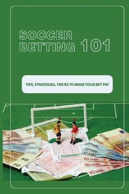 Cover of Soccer Betting 101