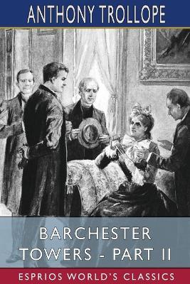 Book cover for Barchester Towers - Part II (Esprios Classics)