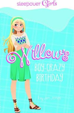 Cover of Willow's Boy-Crazy Birthday