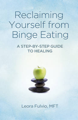 Book cover for Reclaiming Yourself from Binge Eating - A Step-By-Step Guide to Healing