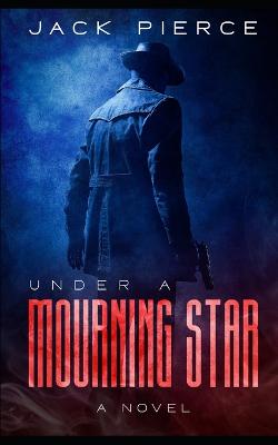 Book cover for Under A Mourning Star