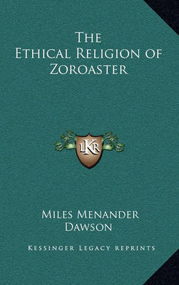 Book cover for The Ethical Religion of Zoroaster