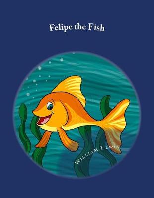 Cover of Felipe the Fish