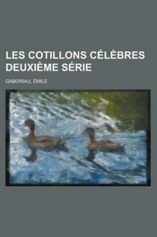 Cover of Les Cotillons Celebres Deuxieme Serie