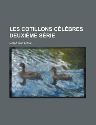Book cover for Les Cotillons Celebres Deuxieme Serie