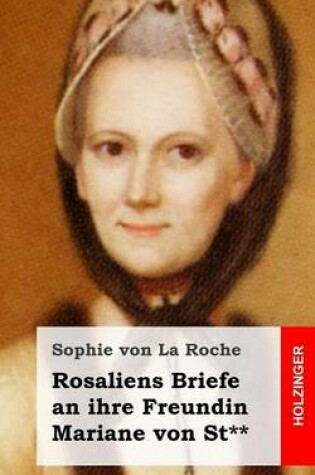 Cover of Rosaliens Briefe an Ihre Freundin Mariane Von St**