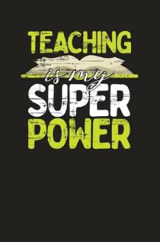 Cover of Teaching Is My Super Power