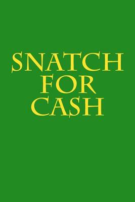 Book cover for Snatch for Cash