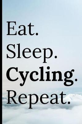 Book cover for Eat Sleep Cycling Repeat