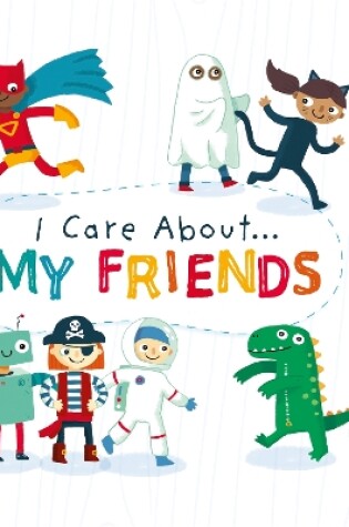 Cover of I Care About: My Friends