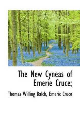 Cover of The New Cyneas of Merie Cruc;