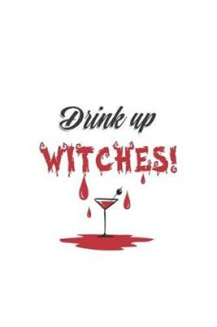 Cover of Drink Up Witches