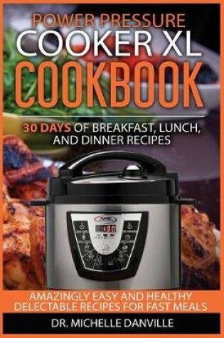 Cover of Power Pressure Cooker XL Cookbook