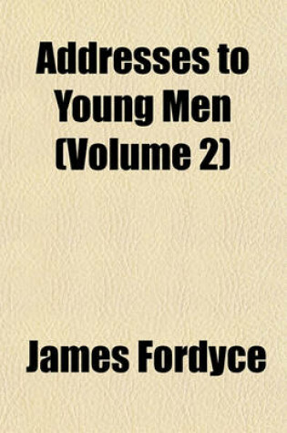 Cover of Addresses to Young Men (Volume 2)