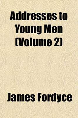 Book cover for Addresses to Young Men (Volume 2)