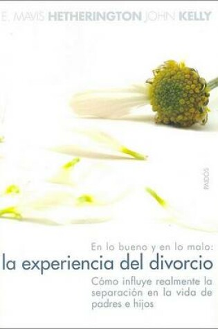 Cover of En Lo Bueno y en Lo Malo: La Experiencia del Divorcio