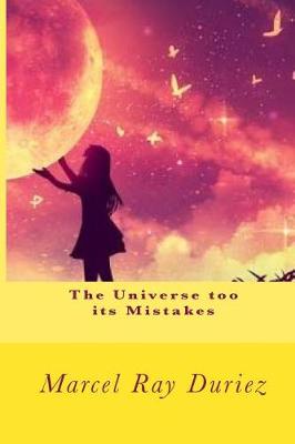 Book cover for The Universe Too Its Mistakes