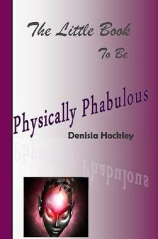 Cover of The Little Book to be Physically Phabulous