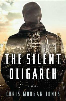 Book cover for The Silent Oligarch