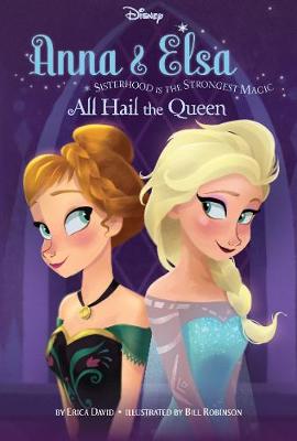 Book cover for Disney Frozen Anna & Elsa All Hail the Queen