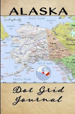Cover of Alaska Dot Grid Journal