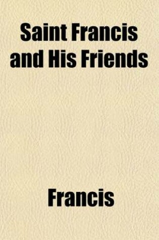 Cover of Saint Francis and His Friends