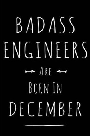 Cover of Badass Engineers are Born in December