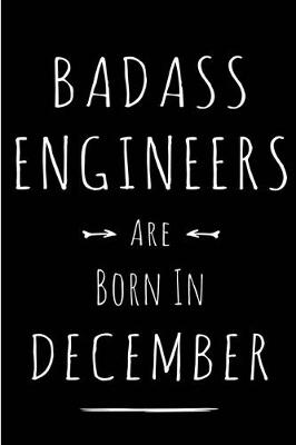Book cover for Badass Engineers are Born in December
