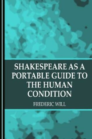 Cover of Shakespeare as a Portable Guide to the Human Condition