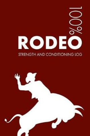 Cover of Rodeo Strength and Conditioning Log