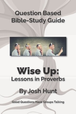 Cover of Bible Study Guide -- Wise Up! -- Studies in Proverbs