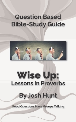 Book cover for Bible Study Guide -- Wise Up! -- Studies in Proverbs