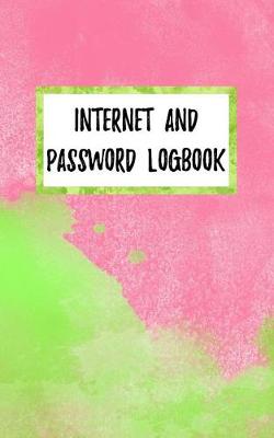 Book cover for Internet And Password Logbook