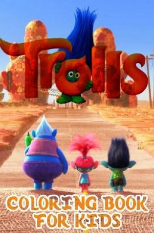 Cover of TROLLS Coloring Book For Kids