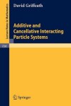 Book cover for Additive and Cancellative Interacting Particle Systems