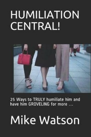 Cover of Humiliation Central!