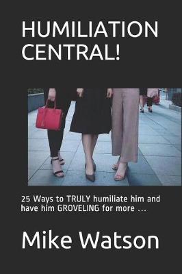 Book cover for Humiliation Central!