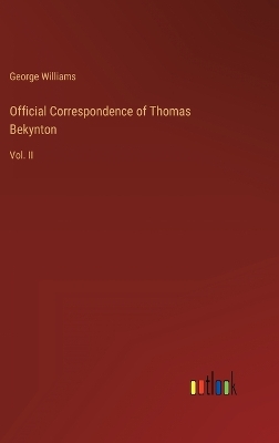 Book cover for Official Correspondence of Thomas Bekynton