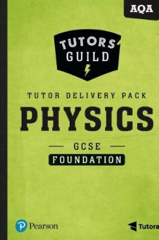 Cover of Tutors' Guild AQA GCSE (9-1) Physics Foundation Tutor Delivery Pack