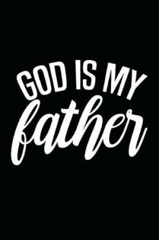 Cover of God Is My Father