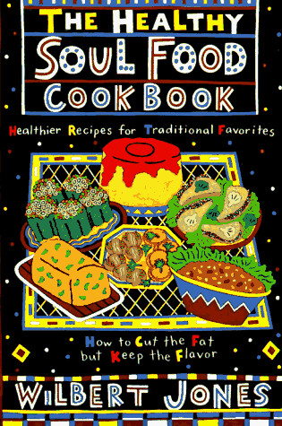 Cover of The Healthy Soul Food Cookbook