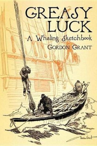 Cover of Greasy Luck: A Whaling Sketchbook