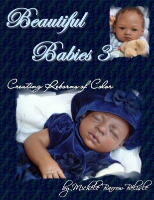 Book cover for Beautiful Babies 3: Creating Reborns of Color