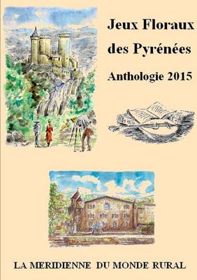 Book cover for Jeux Floraux Des Pyrenees - Anthologie 2015